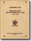 Gateway City: Documents on the City of Winnipeg, 1873-1913